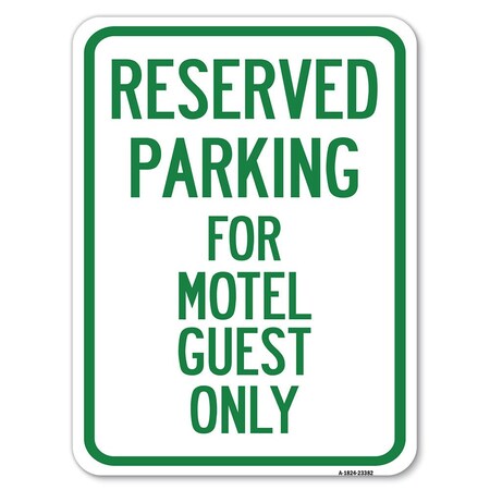 Signmission Parking Reserved for Motel Guest Heavy-Gauge Alum Rust Proof Parking Sign, 18" x 24", A-1824-23382 A-1824-23382